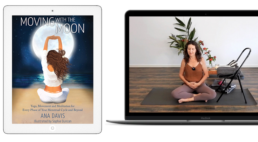 Moving with the Moon book and Dark Moon Online Yoga for Menstruation Class